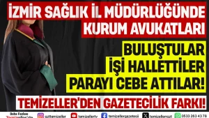 İZMİR İL SAĞLIK MÜDÜRLÜĞÜ’NDE KİMİN ELİ KİMİN CEBİNDE BELLİ DEĞİL!